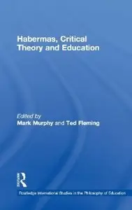 Habermas, Critical Theory and Education (repost)