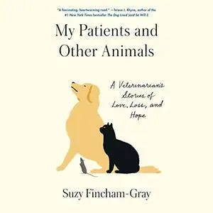 My Patients and Other Animals [Audiobook]