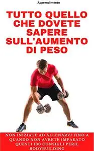 Tutto quello che dovete sapere sull'aumento di peso