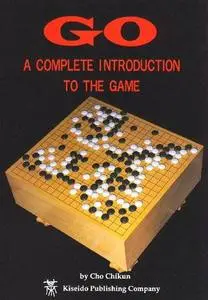 Go: A Complete Introduction to the Game 