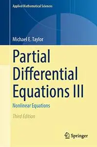 Partial Differential Equations III: Nonlinear Equations, Third Edition