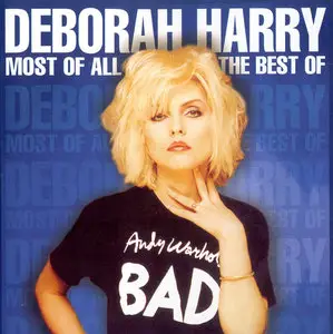 Deborah Harry - Most Of All: The Best Of Deborah Harry (1999)