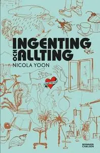 «Ingenting och allting» by Nicola Yoon