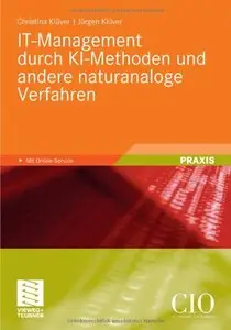 IT-Management durch KI-Methoden: Unterstützung bei Problemen des IT-Management durch Methoden der Künstlichen Intelligenz