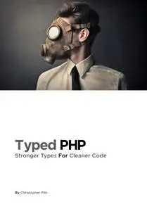 Typed PHP, Stronger Types for Cleaner Code