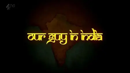Channel 4 - Our Guy in India (2015)