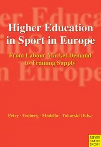 Higher Education in Sport in Europe: From Labour Market Demand to Training Supply [Repost]