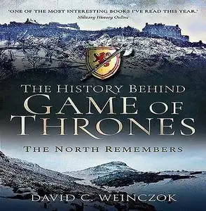 The History Behind Game of Thrones: The North Remembers [Audiobook]