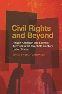 Civil Rights and Beyond: African American and Latino/a Activism in the Twentieth-century United States