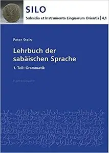 Lehrbuch Der Sabaischen Sprache: 1. Teil: Grammatik (Subsidia Et Instrumenta Linguarum Orientis)