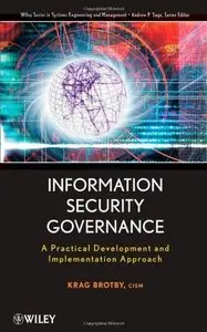 Information Security Governance: A Practical Development and Implementation Approach 