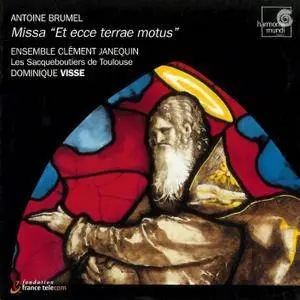 Ensemble Clement Janequin, Dominique Visse - Antoine Brumel: Missa 'Et ecce terrae motus' (2003)
