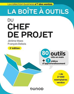 La boîte à outils du chef de projet - Jérôme Maes, François Debois