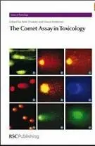 The Comet Assay in Toxicology (Issues in Toxicology)