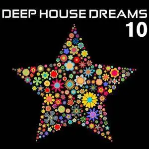 VA - Deep House Dreams 10 (2017)