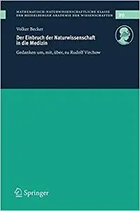 Der Einbruch der Naturwissenschaft in die Medizin: Gedanken um, mit, über, zu Rudolf Virchow (Repost)