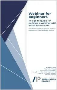Webinar for beginners: The go to guide for building a webinar with email automation