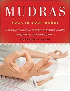 Mudras: Yoga in Your Hands