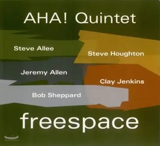 AHA! Quintet - Freespace (2012) {Jazz Compass}