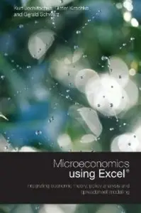 Microeconomics using Excel: Integrating Economic Theory, Policy Analysis and Spreadsheet Modelling [Repost]