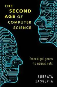 The Second Age of Computer Science : From Algol Genes to Neural Nets