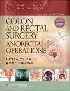 Colon and Rectal Surgery: Anorectal Operations [Repost]