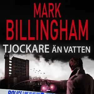 «Tjockare än vatten» by Mark Billingham