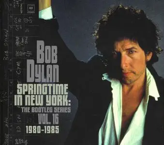 Bob Dylan - Springtime In New York: The Bootleg Series Vol. 16 1980-1985 (2021)