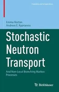 Stochastic Neutron Transport