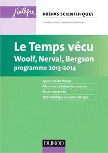 Le temps vécu - L'épreuve français/philo pour les prépas scientifiques programme 2013-2014