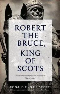 Robert the Bruce: King of Scots (repost)