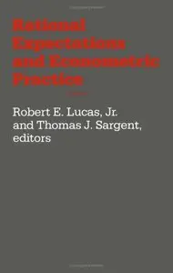 Rational Expectations and Econometric Practice - Volume 1