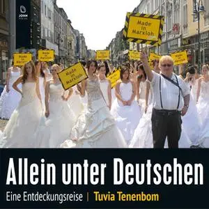 «Allein unter Deutschen: Eine Entdeckungsreise» by Tuvia Tenenbom