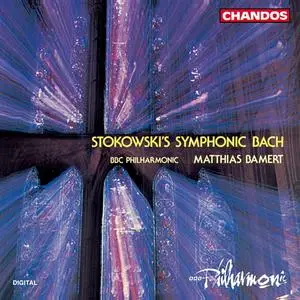 Matthias Bamert, BBC Philharmonic - Stokowski's Symphonic Bach (1993)