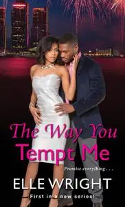 «The Way You Tempt Me» by Elle Wright