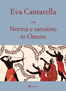 Eva Cantarella - Norma e sanzione in Omero