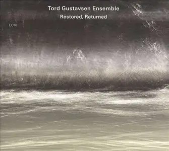Tord Gustavsen Ensemble - Restored, Returned (2009) [Official Digital Download 24bit/96kHz]