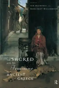The Sacred and the Feminine in Ancient Greece (Repost)