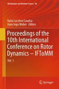 Proceedings of the 10th International Conference on Rotor Dynamics – IFToMM: Vol. 1