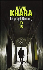 Le projet Bleiberg - David S. KHARA