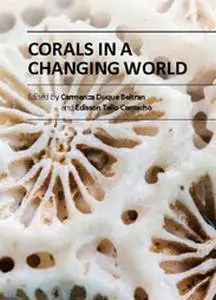 "Corals in a Changing World" ed. by Carmenza Duque Beltran and Edisson Tello Camacho