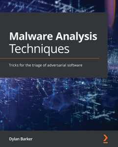 Malware Analysis Techniques : Tricks for the triage of adversarial software [Repost]