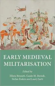 Early Medieval Militarisation