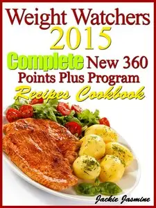 Weight Watchers 2015 Complete New 360 Points Plus Program Recipes Cookbook