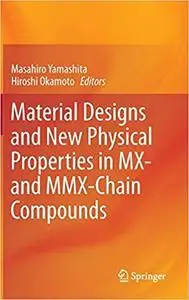 Material Designs and New Physical Properties in MX- and MMX-Chain Compounds