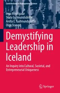 Demystifying Leadership in Iceland: An Inquiry into Cultural, Societal, and Entrepreneurial Uniqueness (Repost)