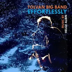 Tolvan Big Band - Effortlessly (2013)