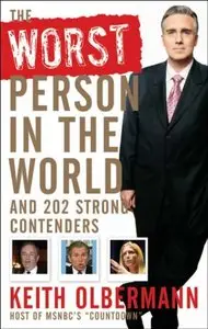 The Worst Person In the World: And 202 Strong Contenders