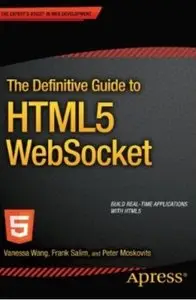 The Definitive Guide to HTML5 WebSocket [Repost]