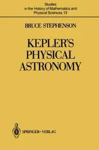 Kepler's Physical Astronomy